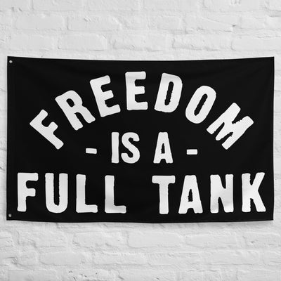 Freedom Is A Full Tank Flag